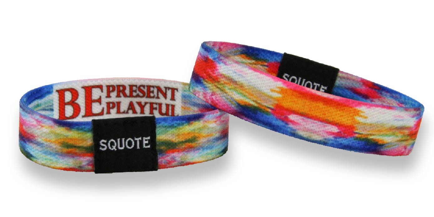 Elastic Wristband - Including quote - Be present Be Playful