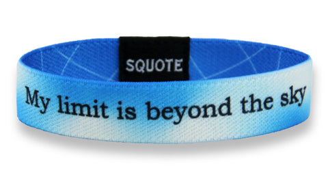 Elastic Wristband - Including quote - My Limit is beyond the sky